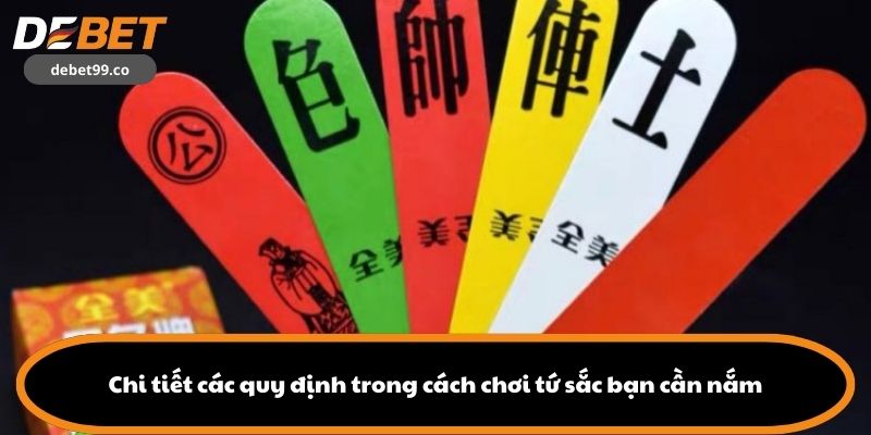 Chi tiết các quy định trong cách chơi tứ sắc bạn cần nắm