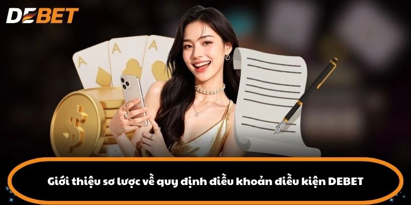 Giới thiệu sơ lược về quy định điều khoản điều kiện DEBET