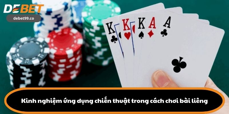 Kinh nghiệm ứng dụng chiến thuật trong cách chơi bài liêng